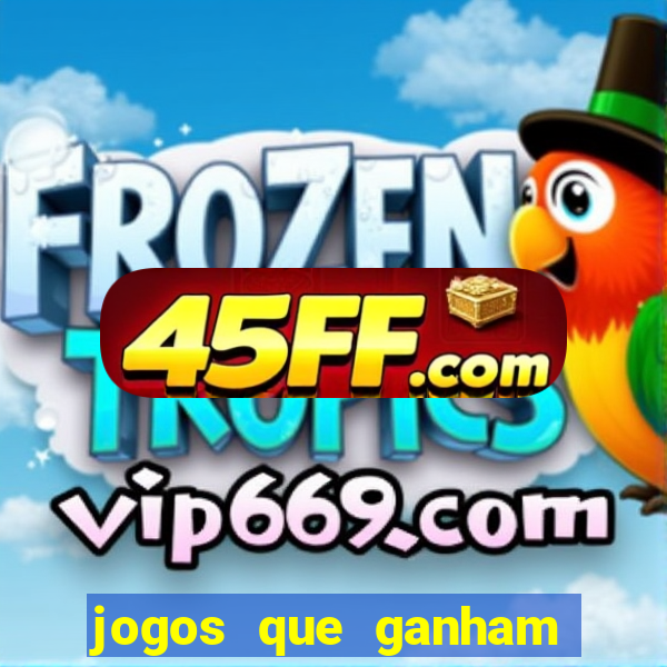jogos que ganham dinheiro sem precisar depositar